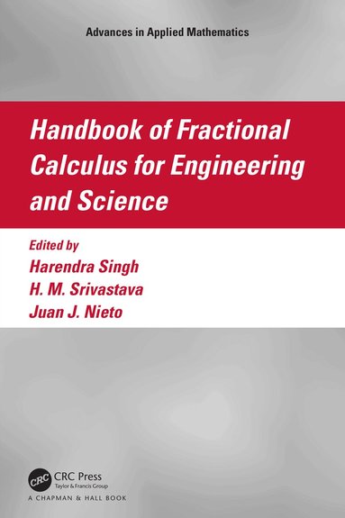 Harendra Singh, H. M. Srivastava, Juan J. Nieto - Handbook of Fractional Calculus for Engineering and Science, Häftad
