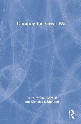 bokomslag Curating the Great War