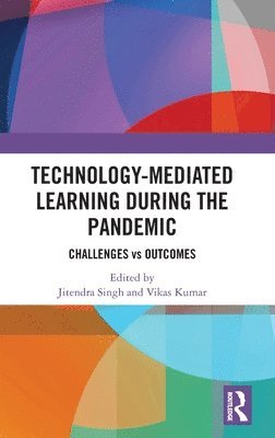 Technology-mediated Learning During the Pandemic 1
