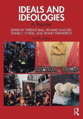 Terence Ball, Richard Dagger, Daniel I. O'Neill, Jennet Kirkpatrick, Richard (University of Richmond) Dagger, Daniel I. (University of Florida) O'Neill - Ideals and Ideologies, Häftad