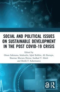 bokomslag Social and Political Issues on Sustainable Development in the Post Covid-19 Crisis