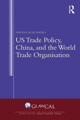 US Trade Policy, China and the World Trade Organisation 1