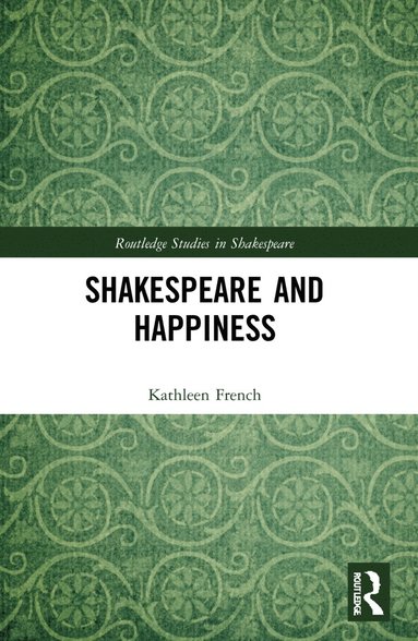 bokomslag Shakespeare and Happiness