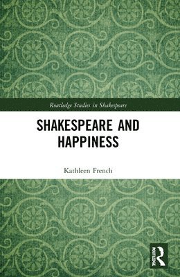 Shakespeare and Happiness 1