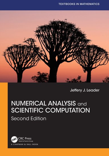 Jeffery J. Leader - Numerical Analysis and Scientific Computation, Häftad