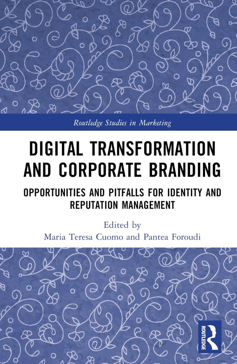 Maria Teresa Cuomo, Pantea Foroudi, Italy) Cuomo, Maria Teresa (University of Salerno, UK) Foroudi, Pantea (Middlesex University London - Digital Transformation and Corporate Branding, Inbunden