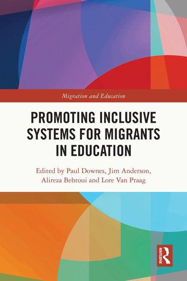 Paul Downes, Jim Anderson, Alireza Behtoui, Lore Van Praag - Promoting Inclusive Systems for Migrants in Education, Häftad