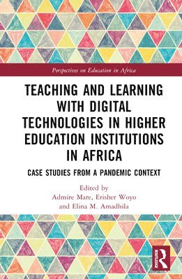 Teaching and Learning with Digital Technologies in Higher Education Institutions in Africa 1