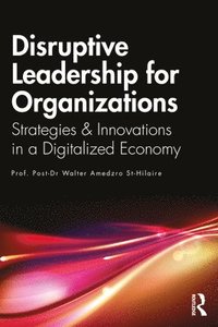 bokomslag Disruptive Leadership for Organizations