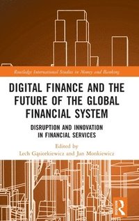 bokomslag Digital Finance and the Future of the Global Financial System