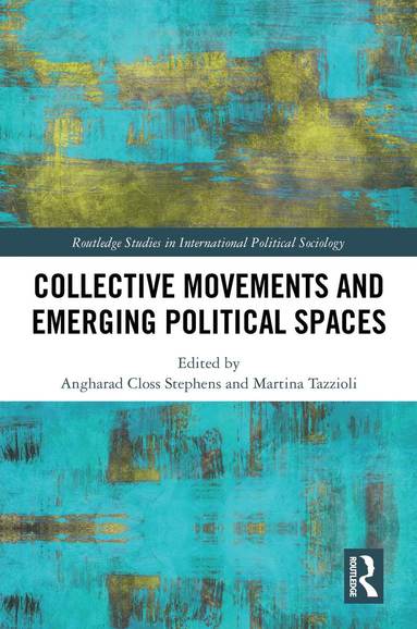 bokomslag Collective Movements and Emerging Political Spaces