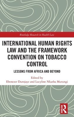 International Human Rights Law and the Framework Convention on Tobacco Control
