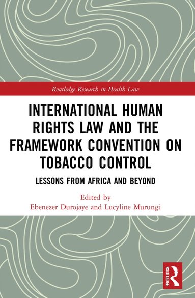 bokomslag International Human Rights Law and the Framework Convention on Tobacco Control