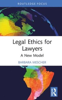 bokomslag Legal Ethics for Lawyers