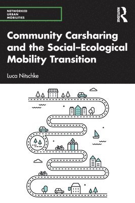 bokomslag Community Carsharing and the SocialEcological Mobility Transition