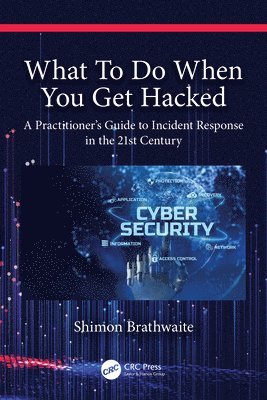 Shimon Brathwaite - What To Do When You Get Hacked, Häftad