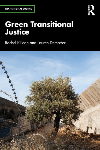 Rachel Killean, Lauren Dempster - Green Transitional Justice, Häftad