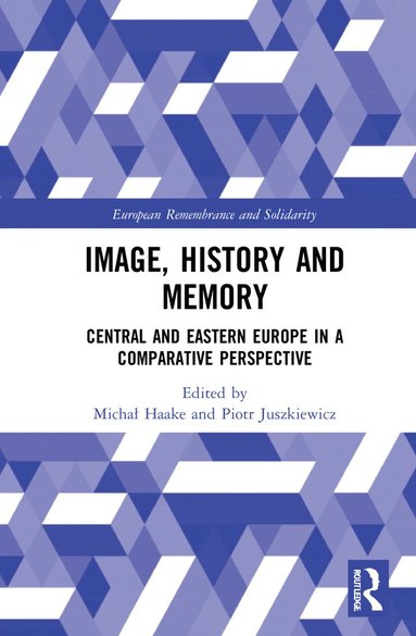 bokomslag Image, History and Memory