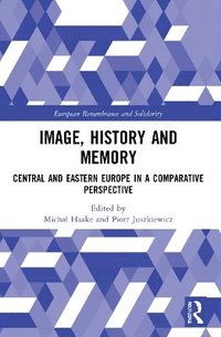 bokomslag Image, History and Memory