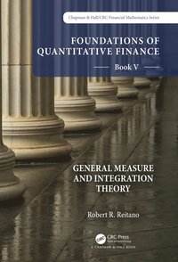 bokomslag Foundations of Quantitative Finance:  Book V General Measure and Integration Theory