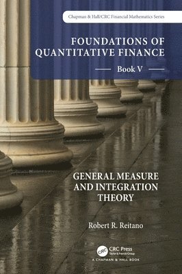 bokomslag Foundations of Quantitative Finance: Book V General Measure and Integration Theory