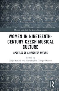 bokomslag Women in Nineteenth-Century Czech Musical Culture
