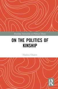 bokomslag On the Politics of Kinship