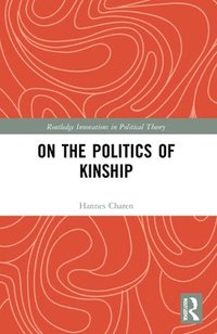 bokomslag On the Politics of Kinship