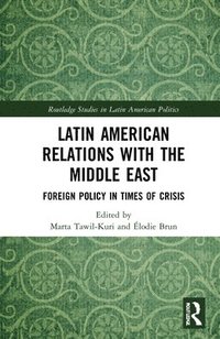 bokomslag Latin American Relations with the Middle East