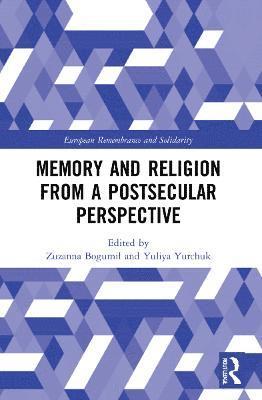 Memory and Religion from a Postsecular Perspective 1