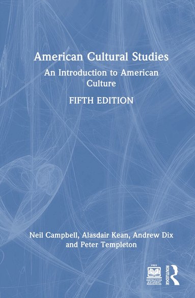 Neil Campbell, Alasdair Kean, Andrew Dix, Peter Templeton - American Cultural Studies, Inbunden
