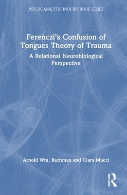 bokomslag Ferenczi's Confusion of Tongues Theory of Trauma