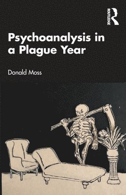 Donald Moss, PhD Moss, Donald - Psychoanalysis in a Plague Year, Häftad