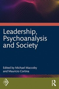 bokomslag Leadership, Psychoanalysis, and Society