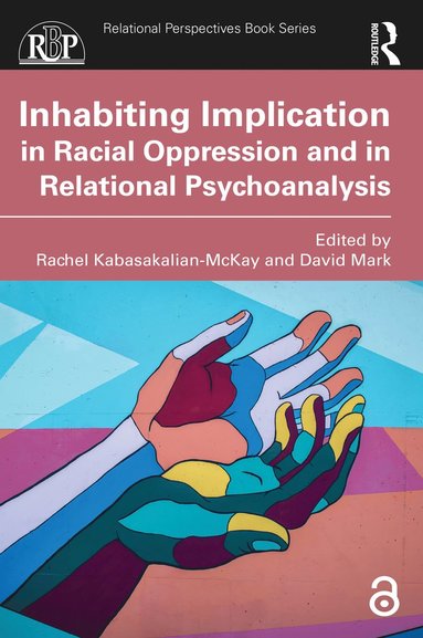 bokomslag Inhabiting Implication in Racial Oppression and in Relational Psychoanalysis