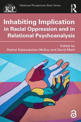 Inhabiting Implication in Racial Oppression and in Relational Psychoanalysis 1