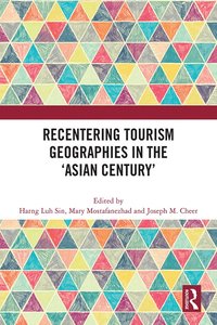 bokomslag Recentering Tourism Geographies in the 'Asian Century'