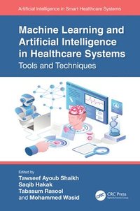bokomslag Machine Learning and Artificial Intelligence in Healthcare Systems