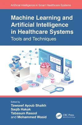 bokomslag Machine Learning and Artificial Intelligence in Healthcare Systems