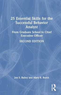 25 Essential Skills for the Successful Behavior Analyst 1
