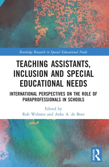Rob Webster, Anke A. de Boer - Teaching Assistants, Inclusion and Special Educational Needs, Häftad