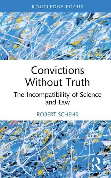 Robert Schehr - Convictions Without Truth, Häftad
