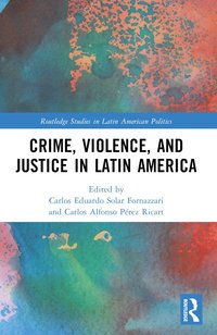 bokomslag Crime, Violence, and Justice in Latin America