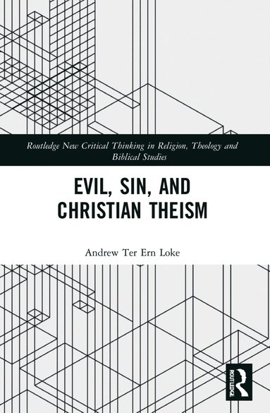 bokomslag Evil, Sin, and Christian Theism