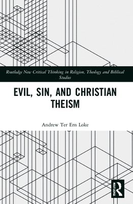 Evil, Sin, and Christian Theism 1