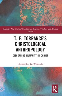 bokomslag T. F. Torrances Christological Anthropology