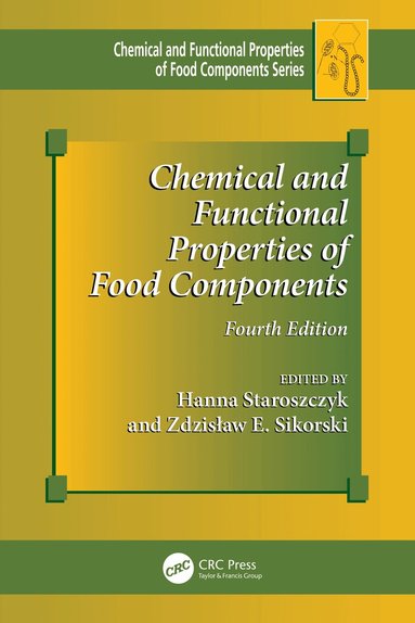 Hanna Staroszczyk, Zdzislaw E. Sikorski - Chemical and Functional Properties of Food Components, Häftad