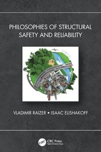 bokomslag Philosophies of Structural Safety and Reliability