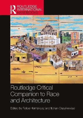 bokomslag Routledge Critical Companion to Race and Architecture