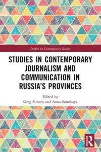 bokomslag Studies in Contemporary Journalism and Communication in Russias Provinces